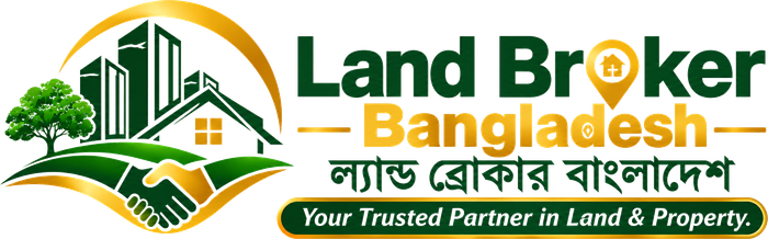Land Broker Bangladesh — ল্যান্ড ব্রোকার বাংলাদেশ